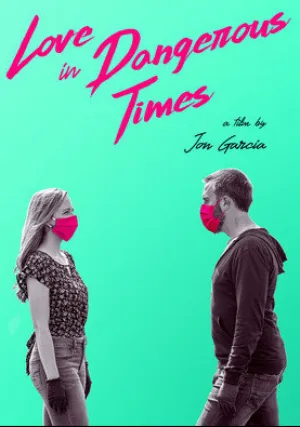 Любовь в опасные времена (2020)