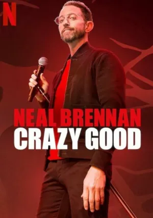Neal Brennan Crazy Good (2024)